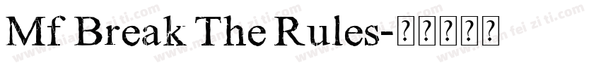 Mf Break The Rules字体转换